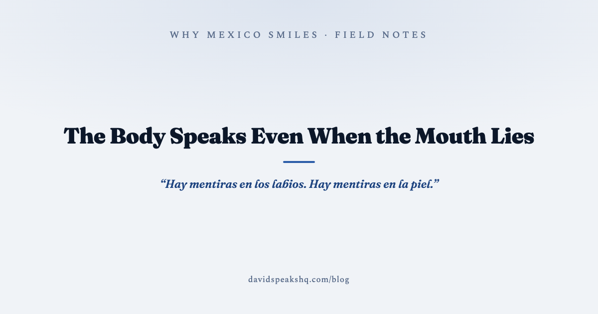 The Body Speaks Even When the Mouth Lies